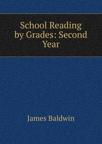 School Reading by Grades: Second Year