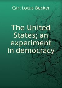 The United States; an experiment in democracy