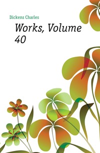 Works, Volume 40