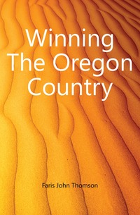 Winning The Oregon Country