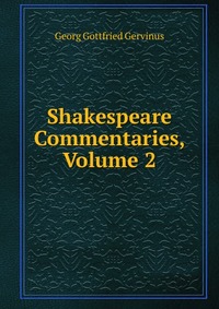 Shakespeare Commentaries, Volume 2