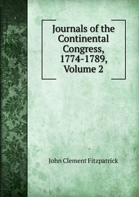 Journals of the Continental Congress, 1774-1789, Volume 2