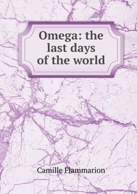 Omega: the last days of the world