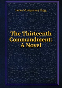 The Thirteenth Commandment: A Novel