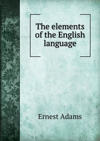 The elements of the English language