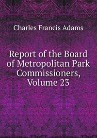 Report of the Board of Metropolitan Park Commissioners, Volume 23