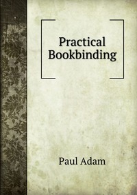 Practical Bookbinding