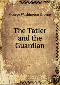 The Tatler and the Guardian