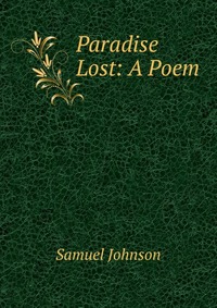 Paradise Lost: A Poem