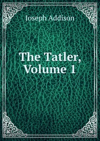 The Tatler, Volume 1