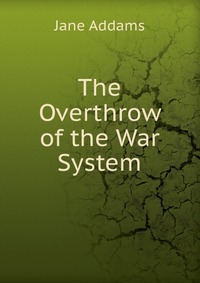 The Overthrow of the War System