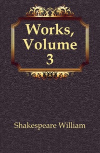 Works, Volume 3