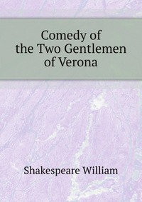 Comedy of the Two Gentlemen of Verona