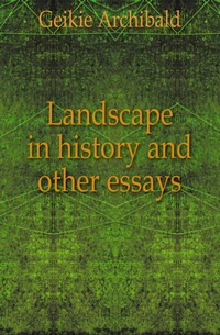 Landscape in history and other essays