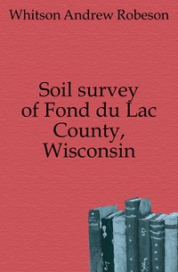 Soil survey of Fond du Lac County, Wisconsin