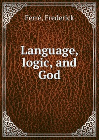 Language, logic, and God