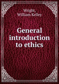 General introduction to ethics