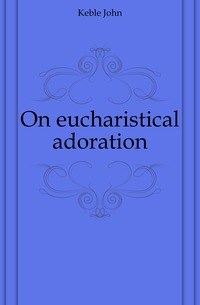 On eucharistical adoration