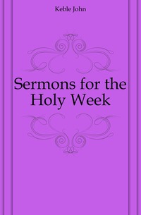 Sermons for the Holy Week