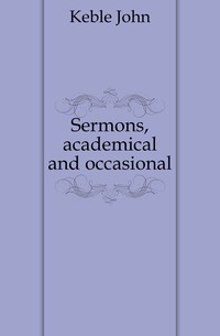 Sermons, academical and occasional