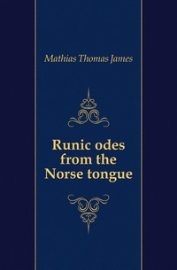 Runic odes from the Norse tongue