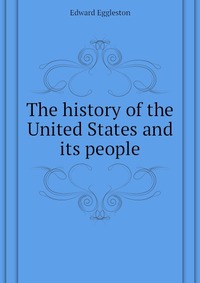 The history of the United States and its people