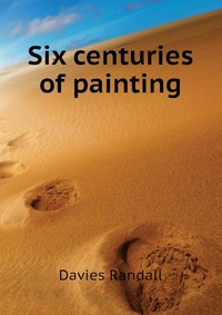 Six centuries of painting