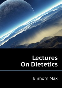 Lectures On Dietetics