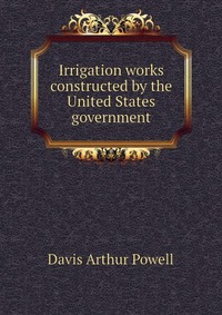 Irrigation works constructed by the United States government