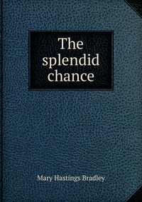 The splendid chance