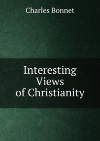 Interesting Views of Christianity