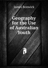 Geography for the Use of Australian Youth