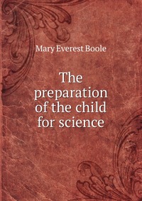 The preparation of the child for science