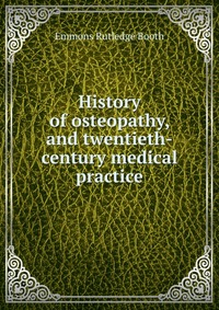 History of osteopathy, and twentieth-century medical practice