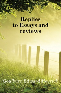 Replies to Essays and reviews