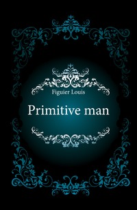 Primitive man