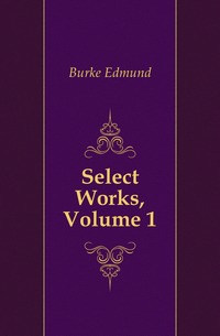 Select Works, Volume 1