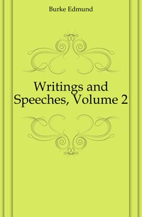 Writings and Speeches, Volume 2