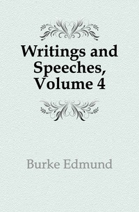 Writings and Speeches, Volume 4