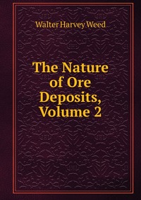 The Nature of Ore Deposits, Volume 2