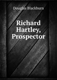 Richard Hartley, Prospector