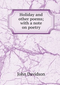 Holiday and other poems; with a note on poetry