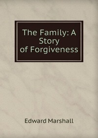 The Family: A Story of Forgiveness