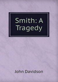 Smith: A Tragedy