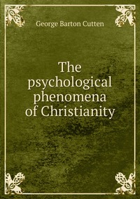 The psychological phenomena of Christianity