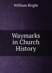 Waymarks in Church History