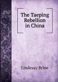 The Taeping Rebellion in China