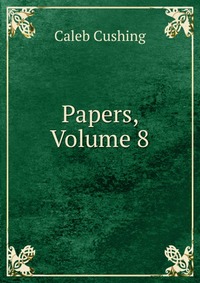 Papers, Volume 8