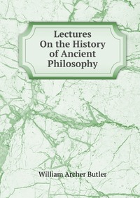 Lectures On the History of Ancient Philosophy