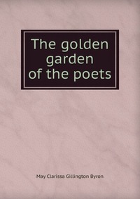 The golden garden of the poets